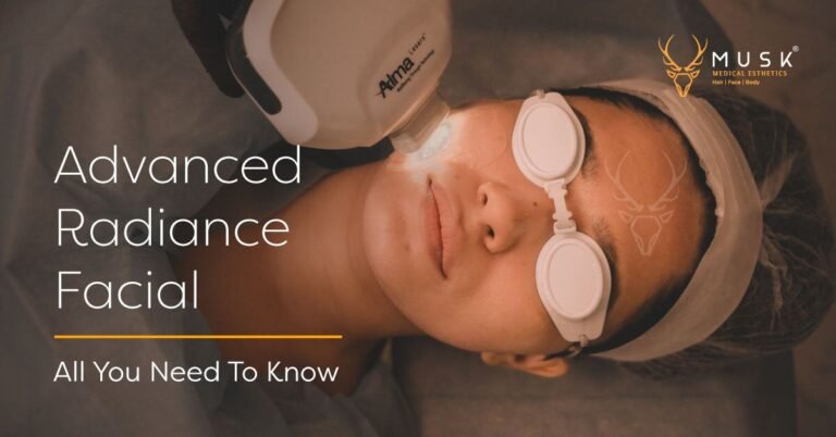 Advanced Radiance Facial – All You Need To Know