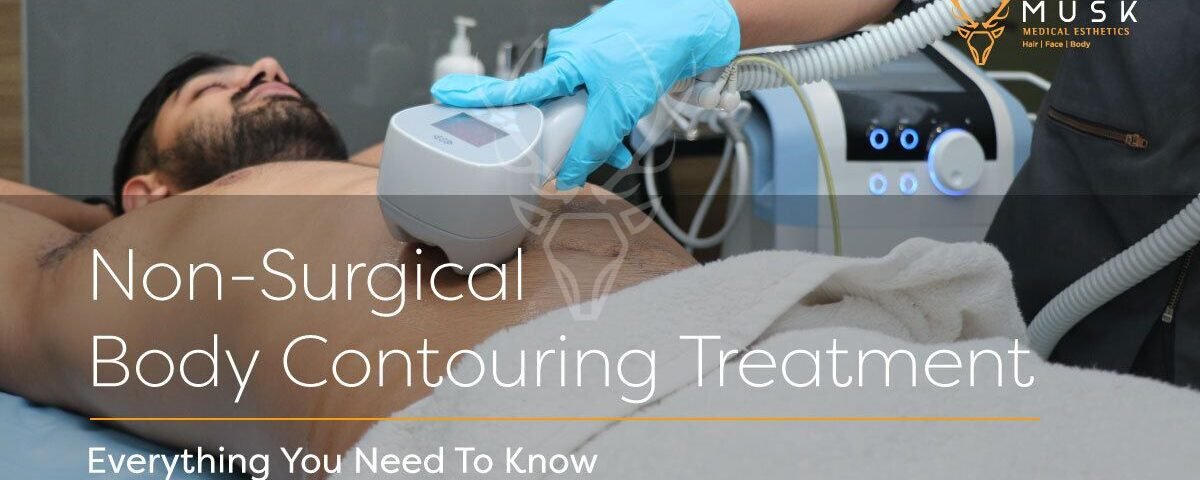 Non-Surgical Body Contouring Treatment – Everything You Need To Know