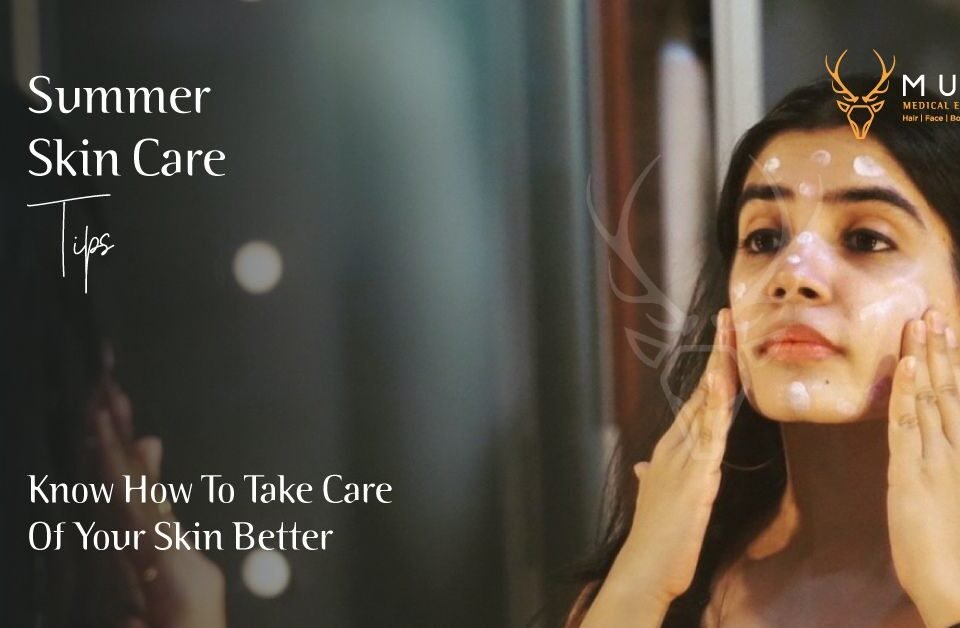 Summer Skin Care Tips – Know How To Take Care Of Your Skin Better