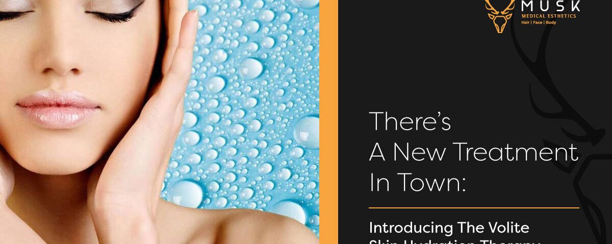 There’s A New Treatment In Town Introducing The Volite Skin Hydration Therapy