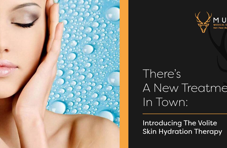 There’s A New Treatment In Town Introducing The Volite Skin Hydration Therapy