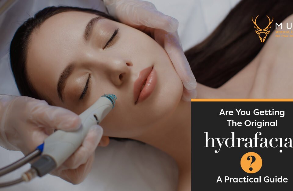 Are You Getting The Original Hydrafacial? – A Practical Guide
