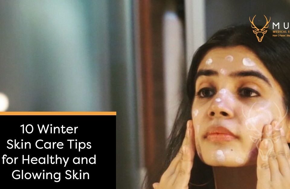 10 Winter Skin Care Tips for Healthy and Glowing Skin