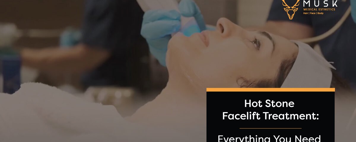 Hot Stone Facelift Treatment Everything You Need To Know