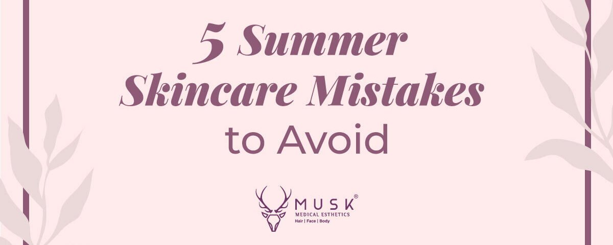 5 Summer Skincare Mistakes to Avoid