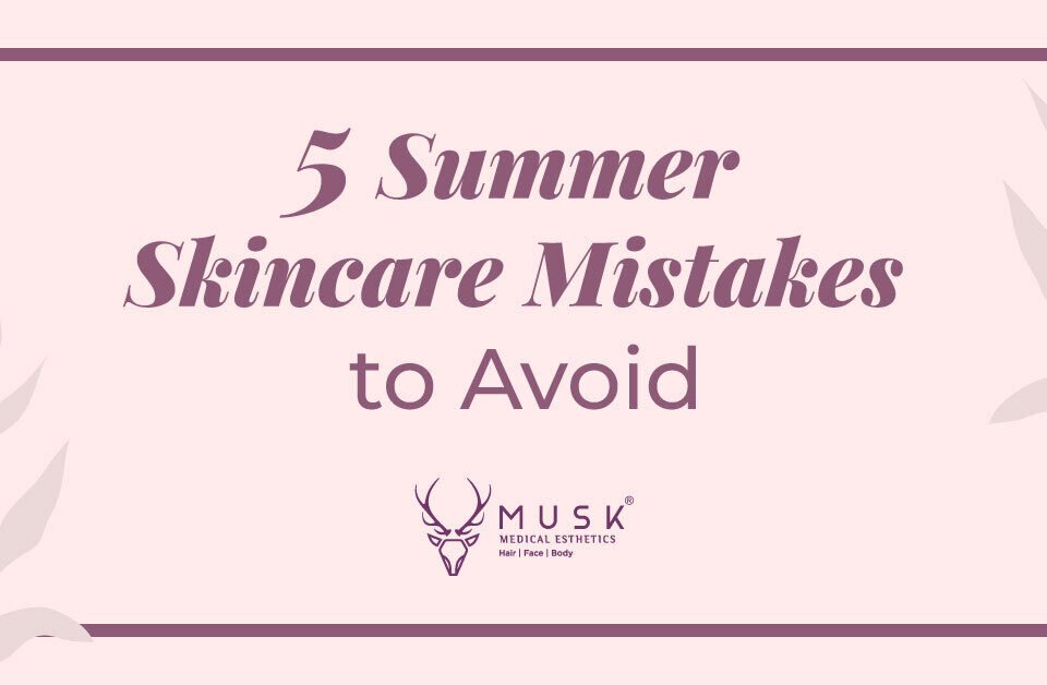 5 Summer Skincare Mistakes to Avoid