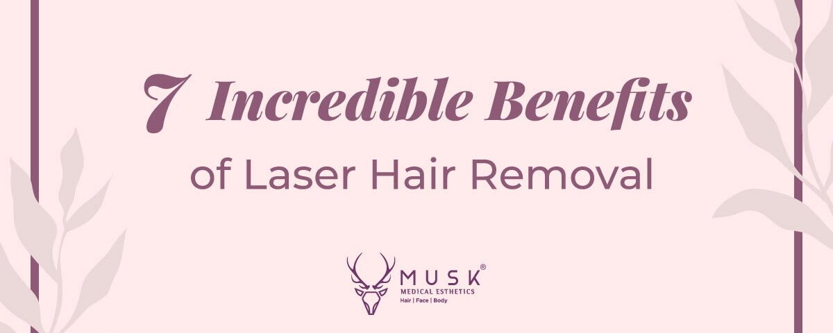 7 Incredible Benefits of Laser Hair Removal