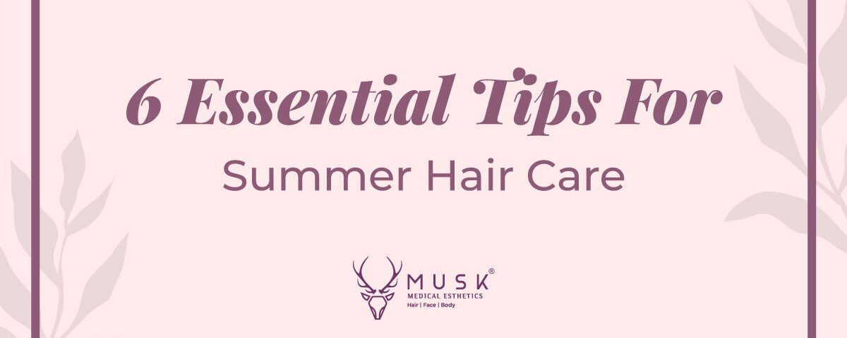 6 Essential Tips for Summer Hair Care