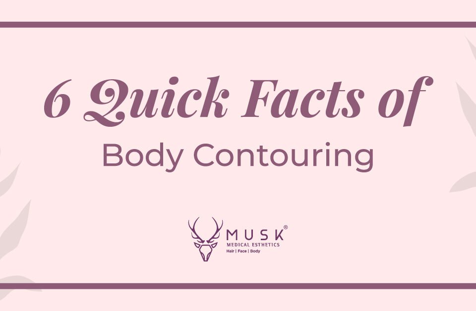 6 Quick facts of body contouring