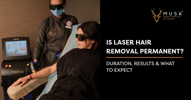 Is Laser Hair Removal Permanent Duration, Results & What to Expect