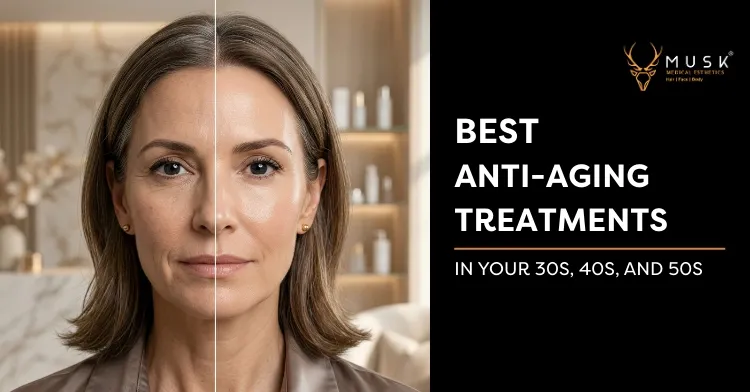 Best Anti-Aging Treatments in Your 30s, 40s, and 50s