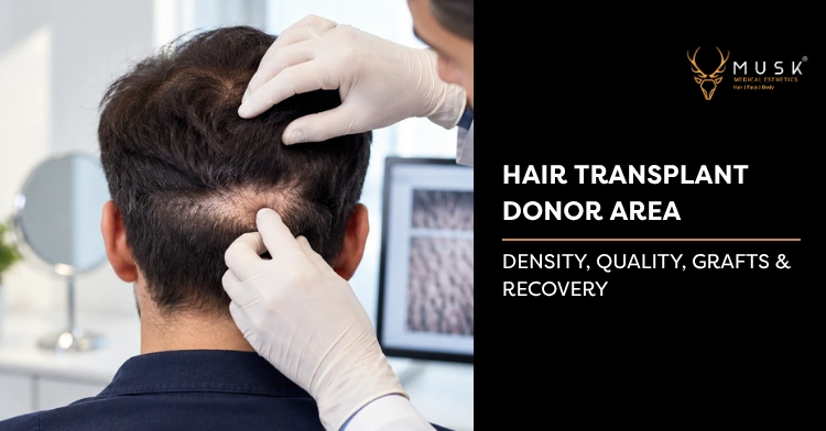 Hair Transplant Donor Area: Density, Grafts & Recovery